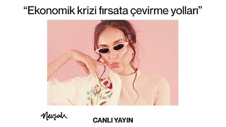 Ekonomik Krizi Fırsata Çevirmenin Yolları 🧐 Nevşah Anlatıyor 💬