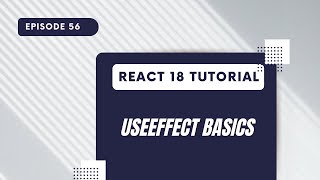 React 18 Tutorial - UseEffect Basics