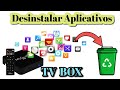 Como DESINSTALAR Aplicativos  DA TV BOX Ocultos