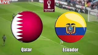 🔴 LIVE : Ecuador vs Qatar | FIFA World Cup 2022 | Qatar vs Ecuador Live Match | World Cup Opening