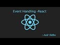 Reactjs 16 tutorial #9 Event Handling