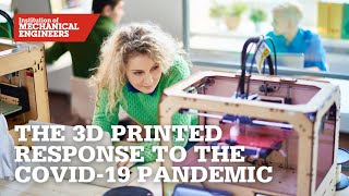 Impulses to Innovation: The 3D Printed Response to the Covid-19 Pandemic
