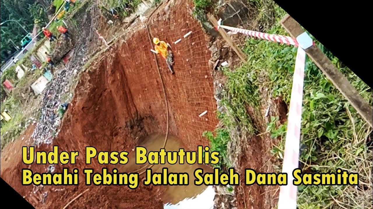 UnderPass Batutulis Benahi Tebing Jalan Saleh DanaSasmita - YouTube