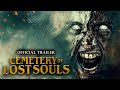 Cemetery of Lost Souls  - Trailer 2021