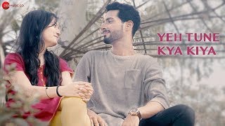 Yeh Tune Kya Kiya - Official Music Video | Aditya A