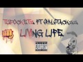 Tupocketz ft Shystackzz X Living Life (Prod. By Kali Beatz)