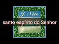 j.neto santo espírito legendado