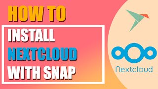 How to install Nextcloud with snap and secure with SSL | Ubuntu 20.04