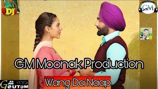 Wang Da Naap (Dhol Remix) Ammy Virk | DJ G.M Moonak Production | Lahoria Production 2019
