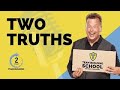 Team Building in Two Minutes: Two Truths and a ______