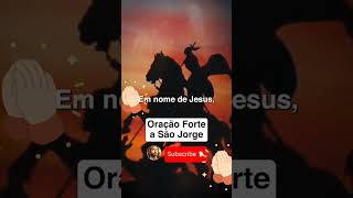 #oracaocontrainveja ,oração de são Jorge o guerreiro ⚔️🙏🏻