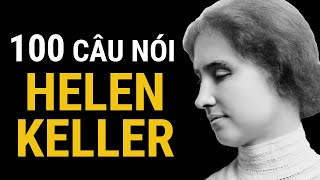 100 câu nói truyền động lực của nhà văn Helen Keller