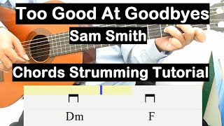 Sam Smith Too Good At Goodbyes Guitar Lesson Chords Strumming Tutorial Guitar Lessons for Beginners