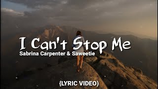 Sabrina Carpenter - I Can't Stop Me (Audio/Lyrics) ft. Saweetie (Lyric Video)