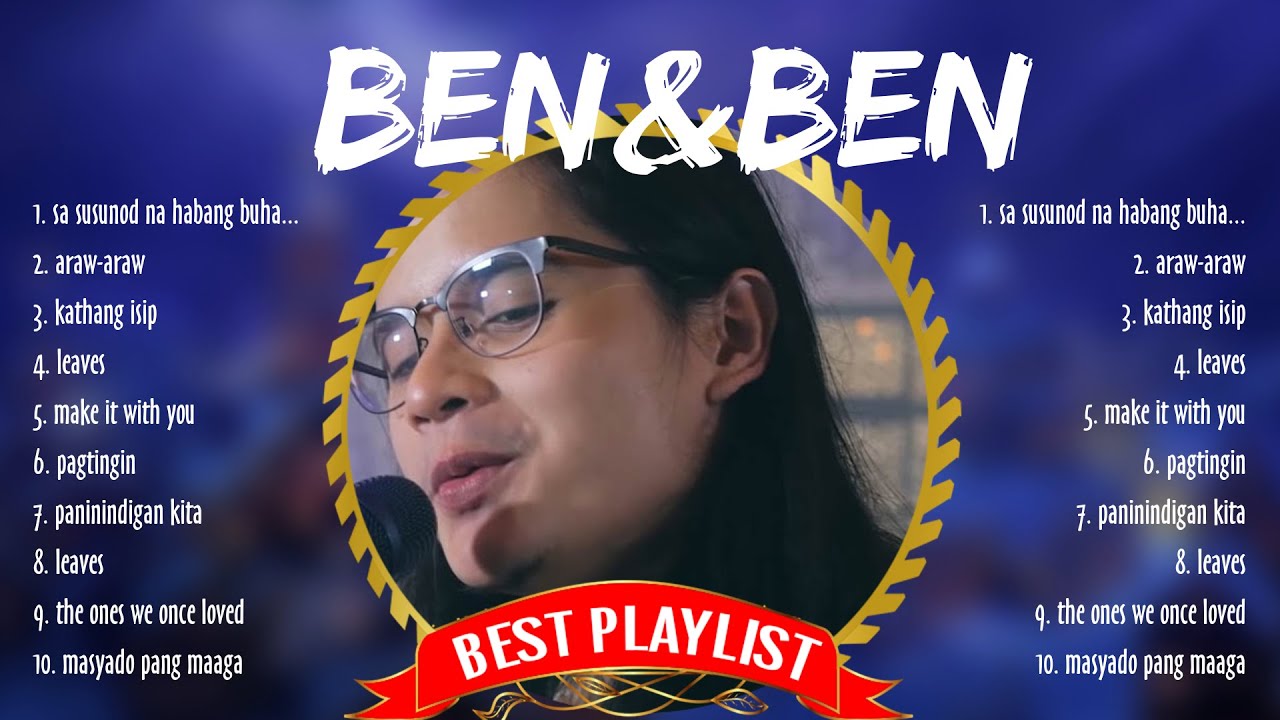 Ben Ben Songs Playlist 2024 Youtube