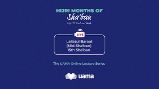 Lailatul Baraat || Mid-Sha'ban || 15th Sha’ban