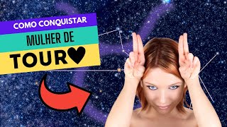 Como Conquistar uma mulher de Touro? Deixe ela APAIXONADA por você!