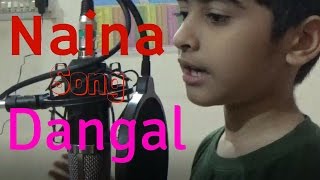 Naina - Dangal | Aamir Khan | Arijit Singh | Pritam | Amitabh Bhattacharya | New Song 2017 | Cover