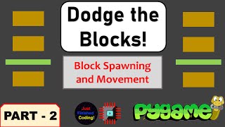 Dodge the Blocks! - Part 2 | Python Pygame Tutorials | Just Finished Coding!