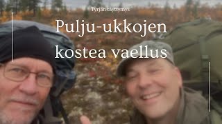 Pulju-ukkojen kostea vaellus