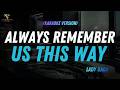 Always Remember Us This Way (Karaoke Version) | Lady Gaga