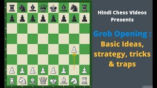 Chess Opening - Grob Attack: Basic ideas,strategy, trick & traps