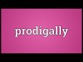 Prodigally Meaning