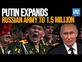 Putin Orders Expansion of Russian Army to 1.5 Million Troops | Dawn News English