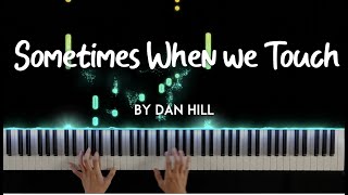 Sometimes When We Touch by Dan Hill piano cover + sheet music