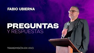 Pastor Fabio Ubierna - PREGUNTAS Y RESPUESTAS EN VIVO