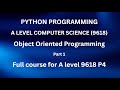 Python - A Level Computer Science (9618) - Object Oriented Programming (OOP)