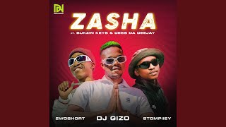 Zasha (feat. Bukzin Keys \u0026 Dess Da Deejay)