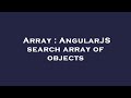 Array : AngularJS search array of objects