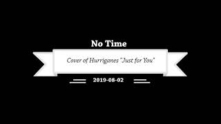 Hurriganes: Just for You - cover by No Time