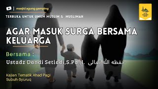 Agar Masuk Surga Bersama Keluarga