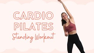 CARDIO PILATES Total Body Standing Workout!!