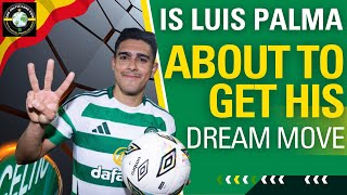 Luis Palma HEADING to MADRID Celtic TRANSFER NEWS