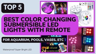 TOP 5 Best Color Changing Submersible Led Lights With Remote For Aquarium, Pools, Etc