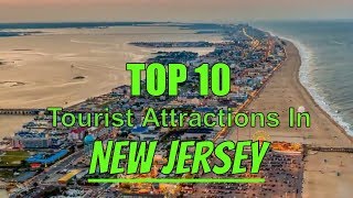 Top 10 Best Tourist Attractions In New Jersey