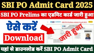 SBI PO Admit Card 2025 Kaise Download Kare ? How to Download SBI PO Prelims Admit Card 2025 ?