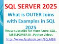 SQL 2025 Tutorials | Left and Right outer joins in sql 2025 | SQL 2025 Outer joins