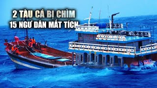 Hai tàu cá Quảng Nam bị chìm, 15 ngư dân mất tích