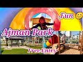 Ajman Park / Free Park Ajman UAE