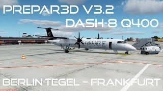 [Prepar3D v3.2/IVAO] Tegel (EDDT) - Frankfurt (EDDF) | Dash-8 Q400 | DLH193