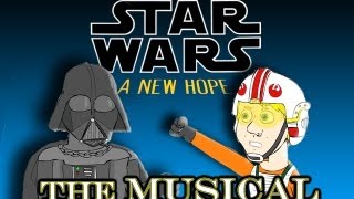 ♪ STAR WARS IV: A NEW HOPE THE MUSICAL - Animated Parody