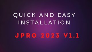 Quick and easy installation JPro 2024 v2