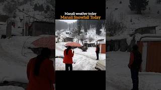 manali today | manali snowfall today | manali weather today | manali snowfall update | manali live