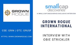 Grown Rogue (CSE: GRIN) Interview with CEO Obie Strickler