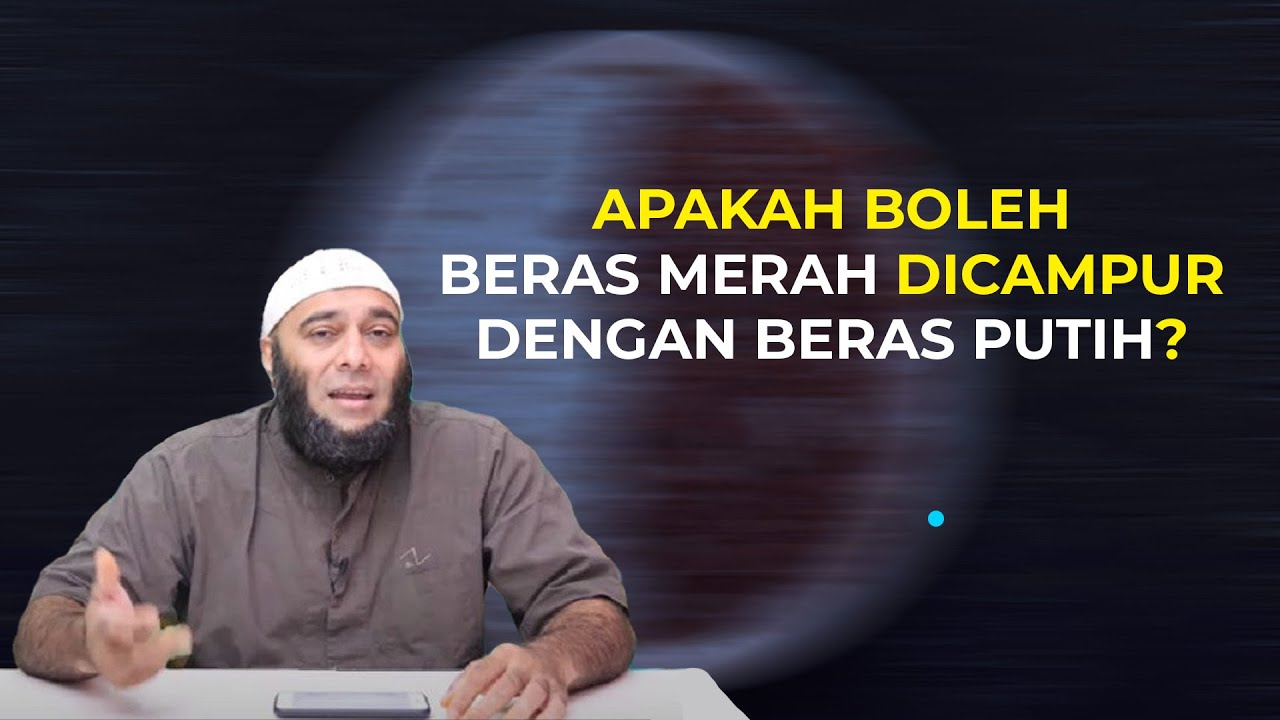 Apakah Boleh Beras Merah Dicampur Dengan Beras Putih - Dr. Zaidul Akbar ...