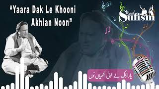 Yaara Dak Le Khooni Akhian Noon | Ustad Nusrat Fateh Ali Khan